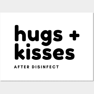 Hugs + Kisses - after disinfect Posters and Art